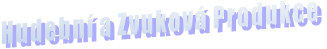 Hudebn&iacute; a Zvukov&aacute; Produkce